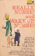 Really Nurse! and Wake Up Nurse! by BROOK, Roger